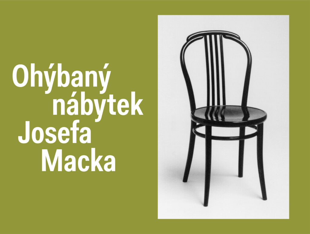 Ohýbaný nábytek Josefa Macka